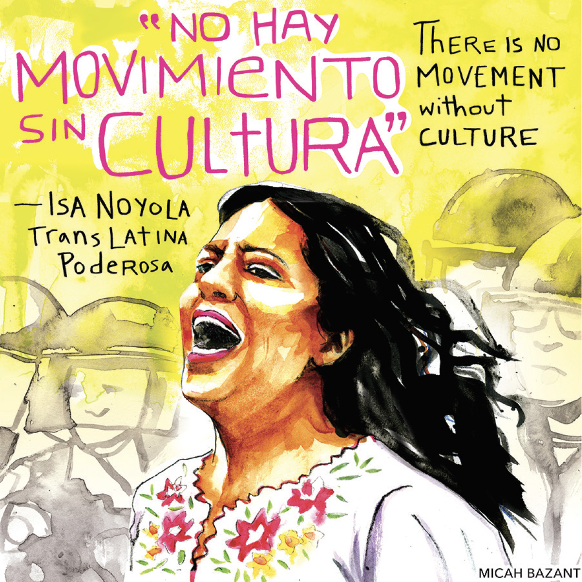 There is no movement without culture - Isa Noyola, Trans Latina Poderosa